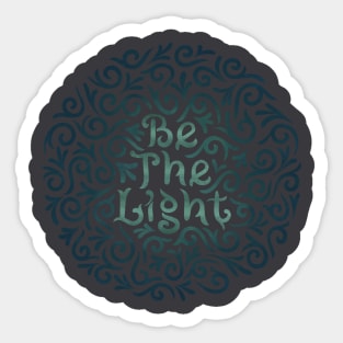 be the lightt Sticker